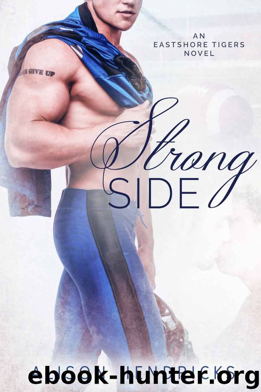 Eastshore Tigers 01 - Strong Side by Alison Hendricks