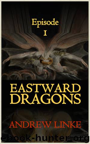 Eastward Dragons by Andrew Linke