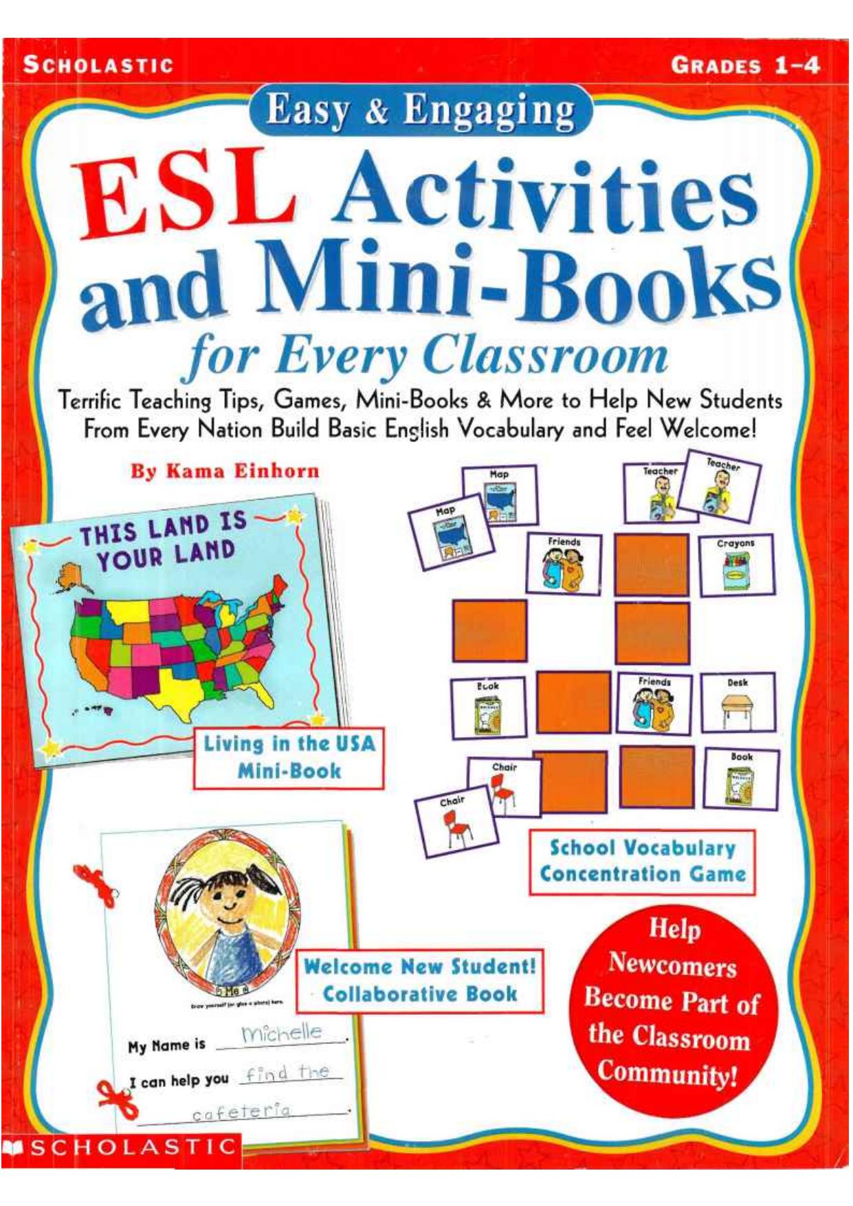 Easy & Engaging ESL Activities and Mini-Books for Every Classroom: Terrific Teaching Tips, Games, Mini-Books & More to Help New Students from Every Nation Build Basic English Vocab by Kama Einhorn
