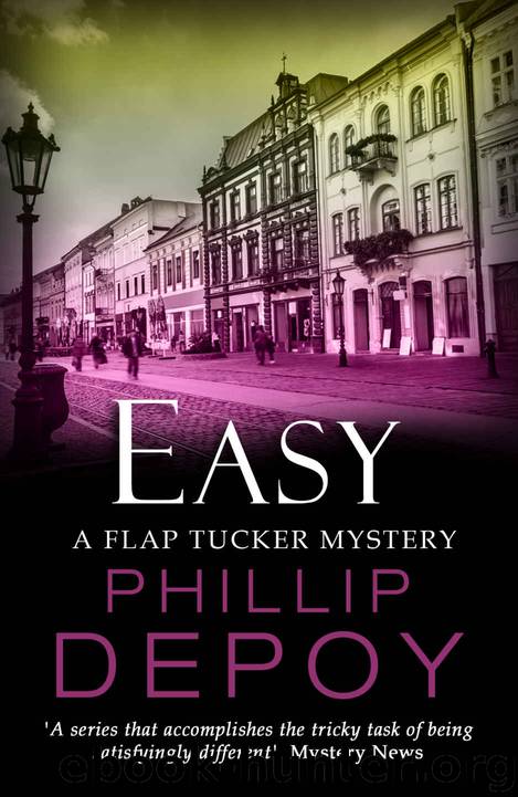 Easy (A Flap Tucker Mystery Book 1) by Phillip Depoy