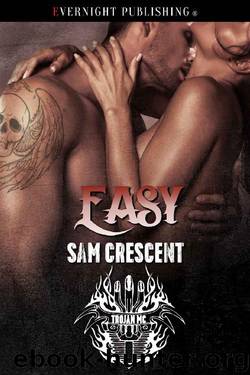 Easy (Trojans MC Book 7) by Sam Crescent