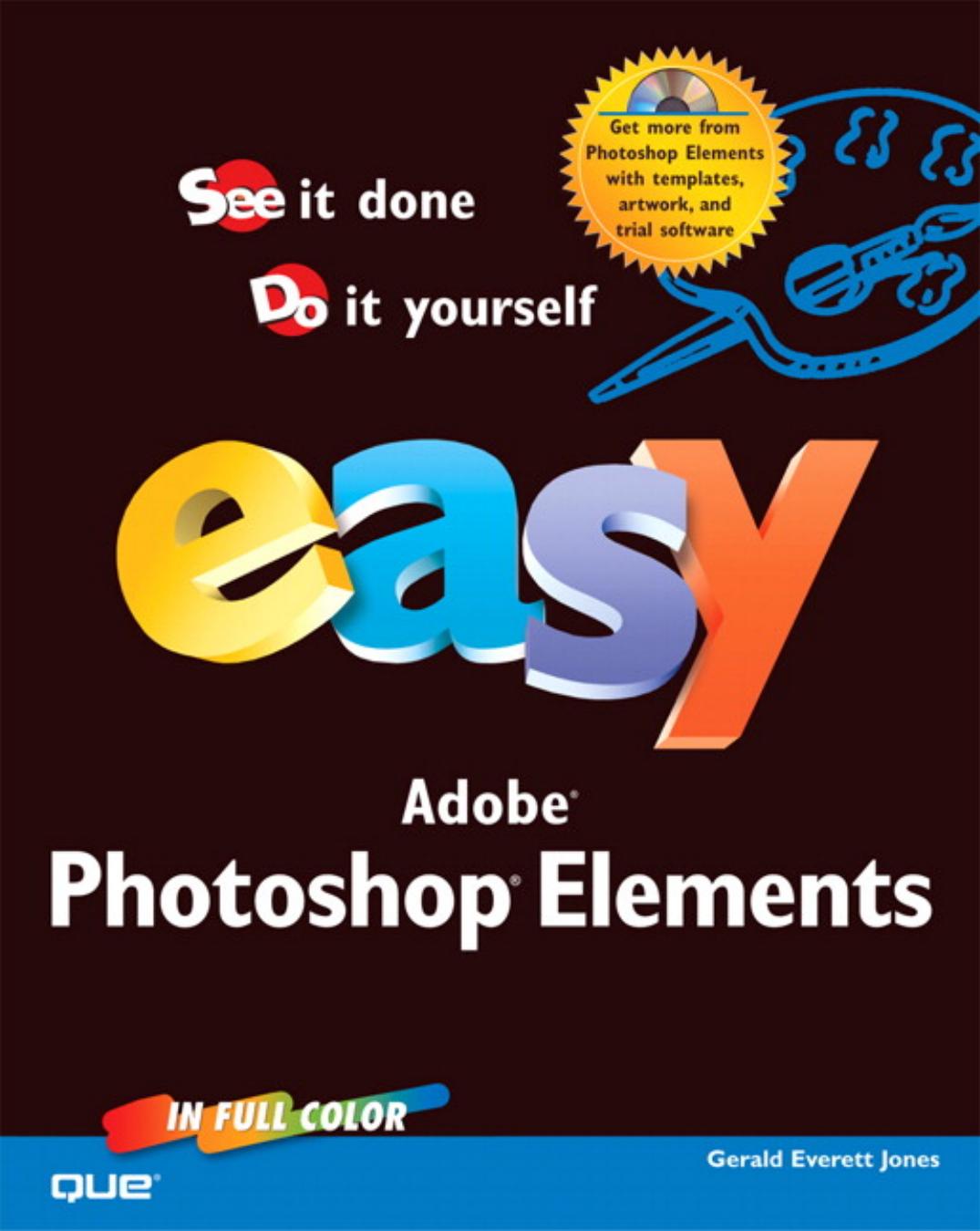 Easy Adobe Photoshop Elements by Unknown