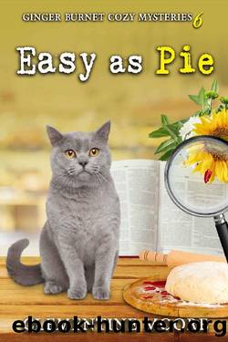 Easy As Pie: Ginger Burnet Cozy Mysteries Book 6 by Clementine Moore