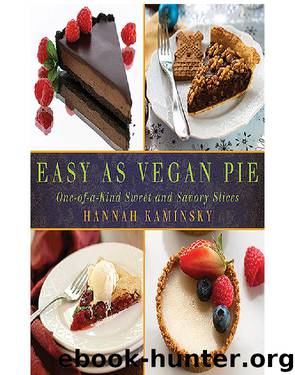 Easy As Vegan Pie by Hannah Kaminsky