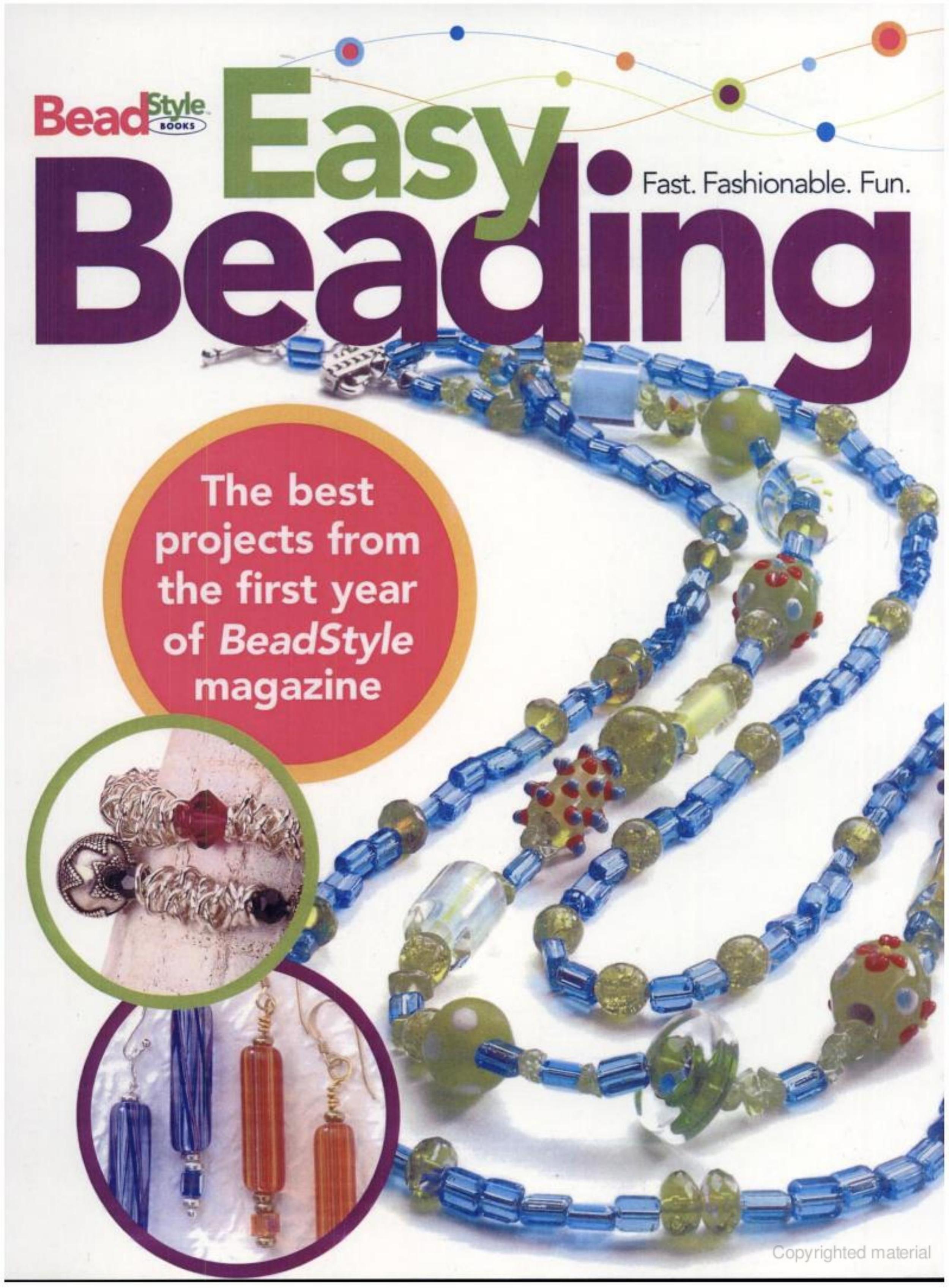 Easy Beading The Best Projects from the First Year of BeadStyle magazine by coll