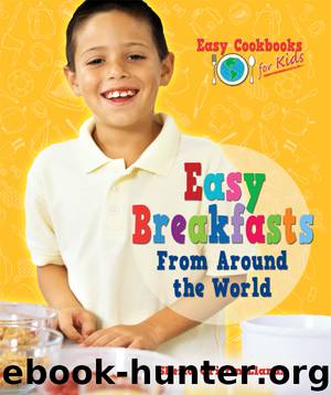 Easy Breakfasts From Around the World by Sheila Griffin Llanas