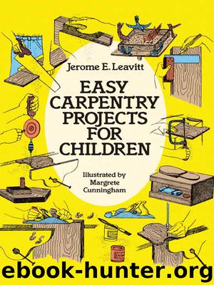 Easy Carpentry Projects for Children by Jerome E. Leavitt