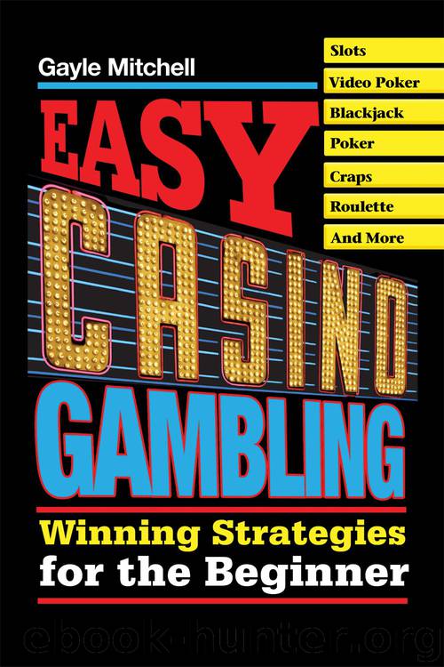 Easy Casino Gambling by Gayle Mitchell