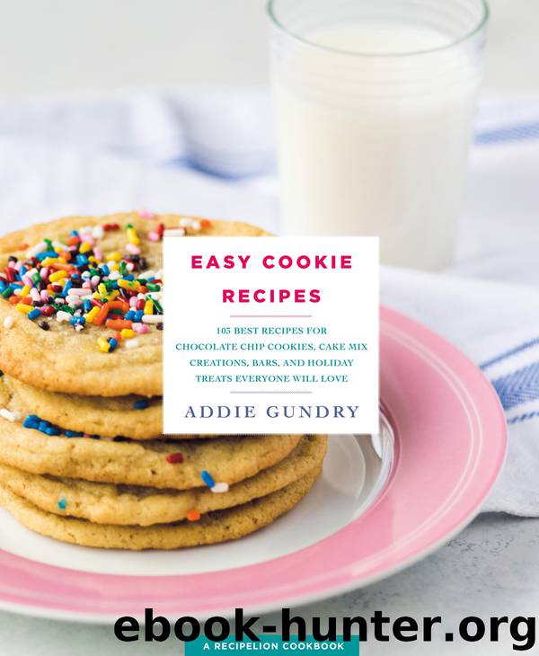 Easy Cookie Recipes by Addie Gundry