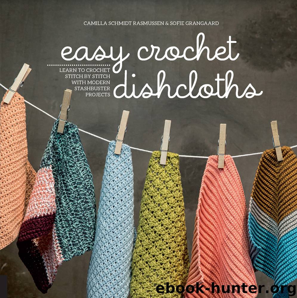 Easy Crochet Dishcloths by Camilla Schmidt Rasmussen