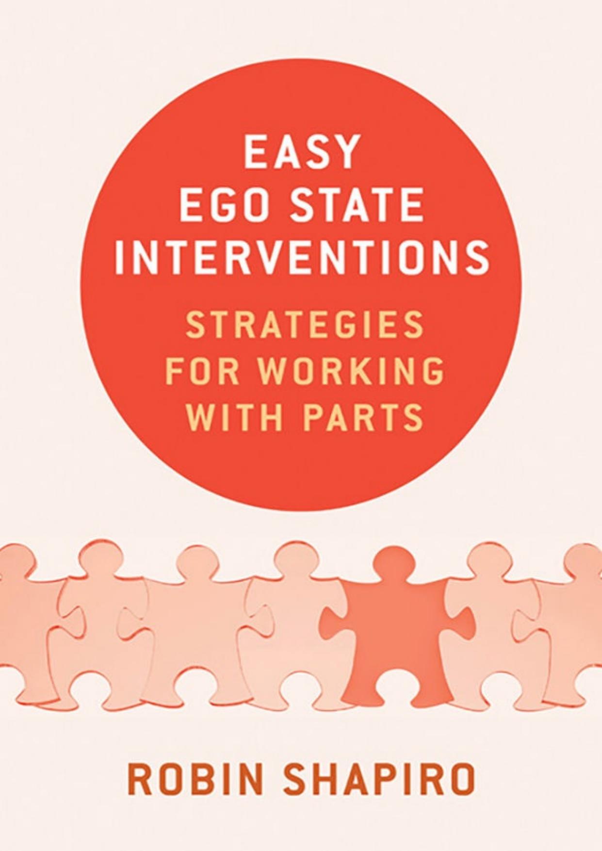 Easy Ego State Interventions: Strategies for Working With Parts by Robin Shapiro