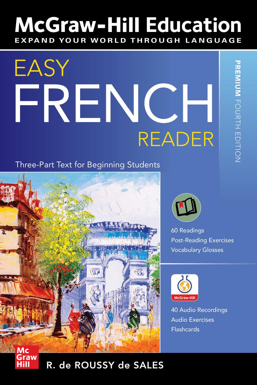 Easy French Reader: A Three-Part Text for Beginning Students, Premium Fourth Edition by R. de Roussy de Sales