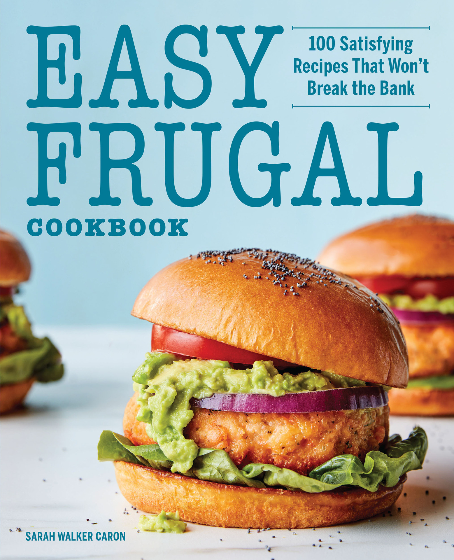 Easy Frugal Cookbook: 100 Satisfying Recipes That Won't ...