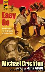 Easy Go: A Novel by Michael Crichton (Writing as John Lange)