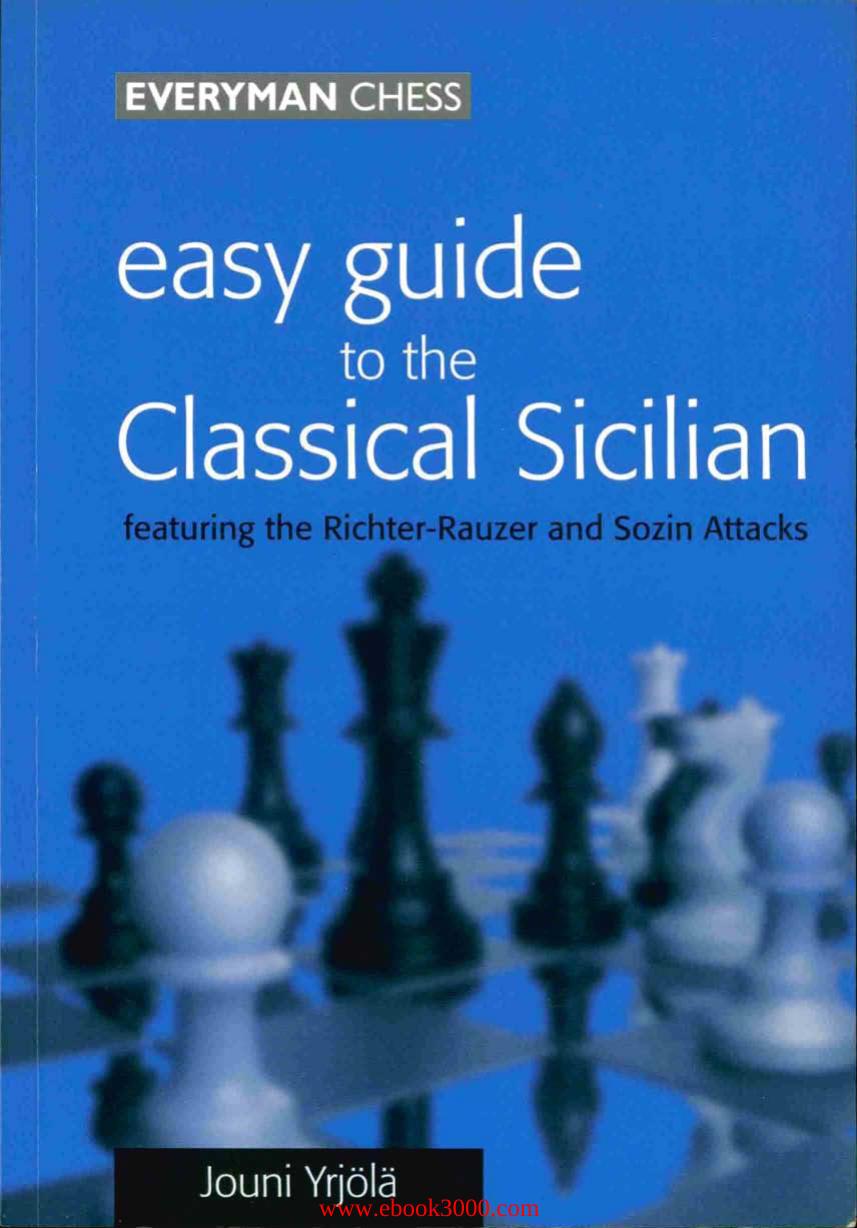 Easy Guide to the Classical Sicilian by Unknow