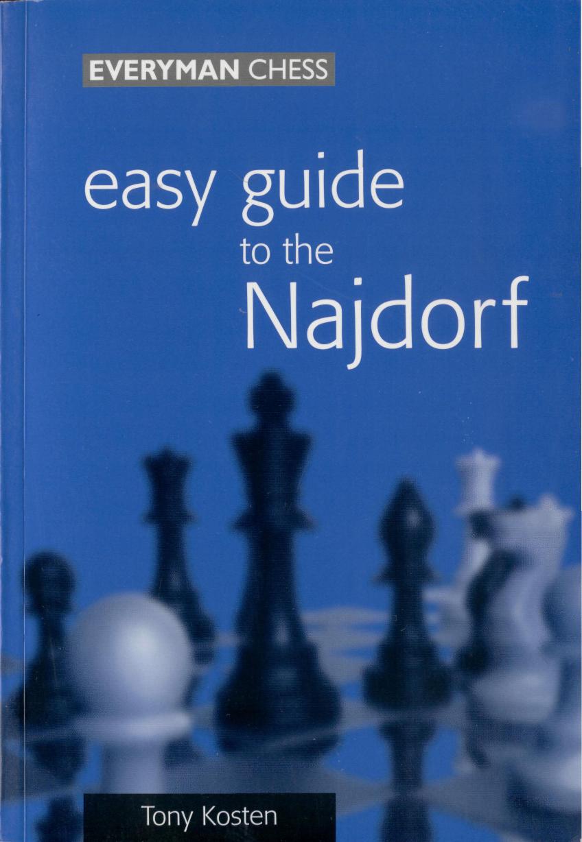 Easy Guide to the Najdorf by Tony Kosten