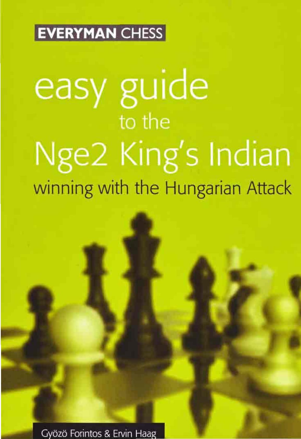 Easy Guide to the Nge2 Kings Indian by Forintos G && Haag E