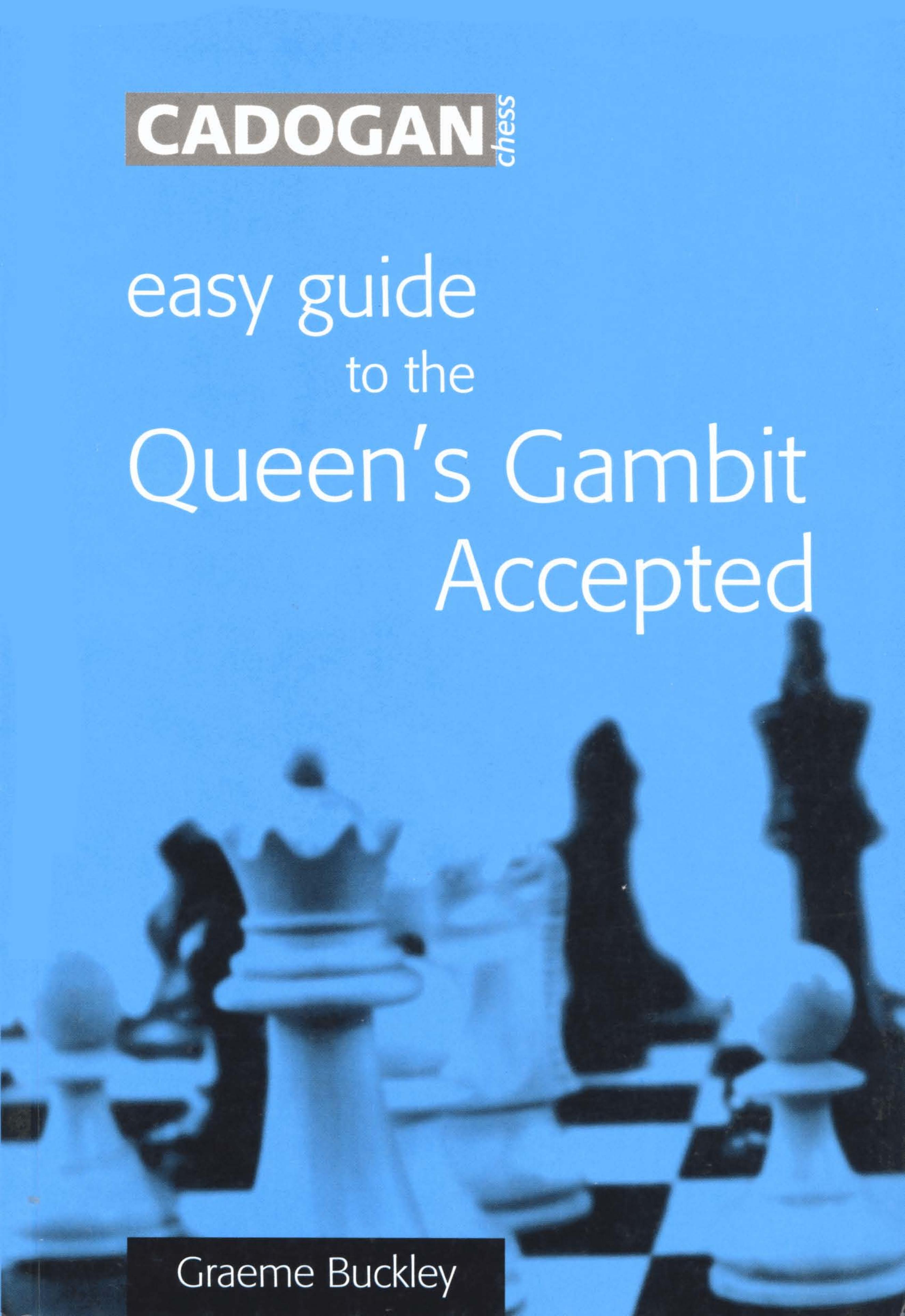 Easy Guide to the Queen's Gambit Accepted (Cadogan Chess Books) by Graeme Buckley
