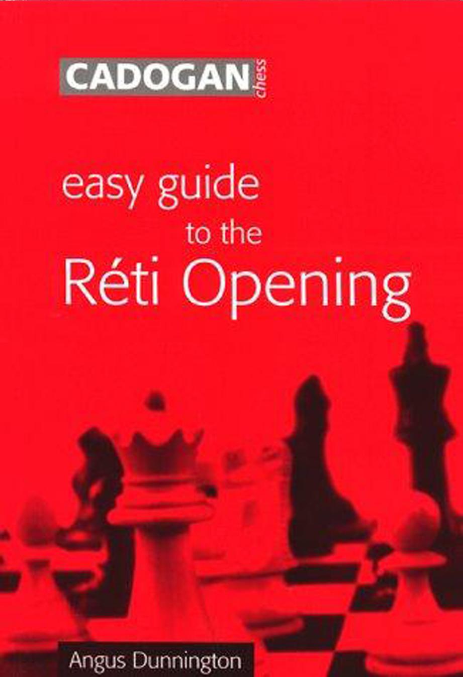 Easy Guide to the Reti Opening by Unknown