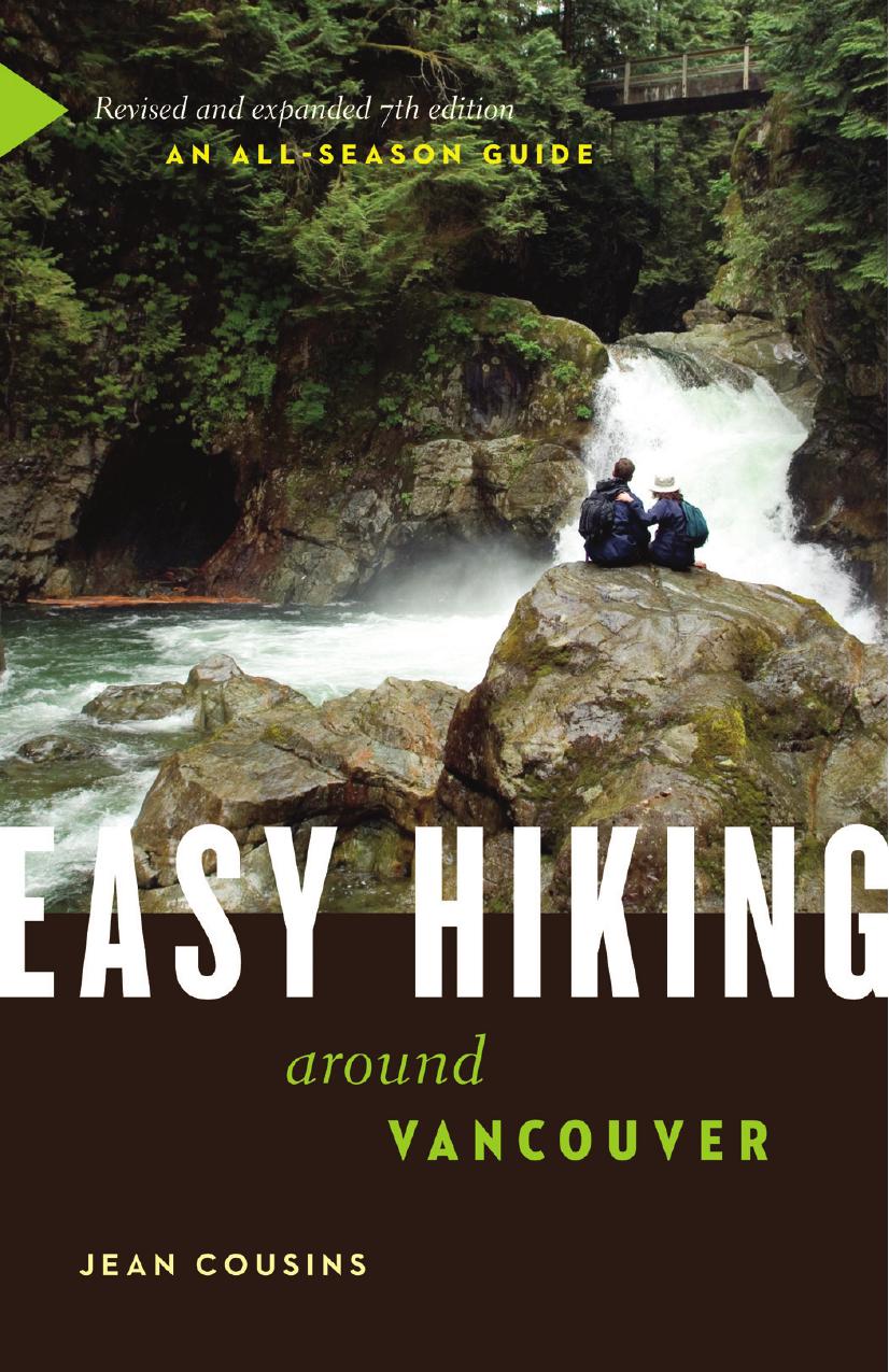 Easy Hiking Around Vancouver An All-Season Guide by Cousins Jean