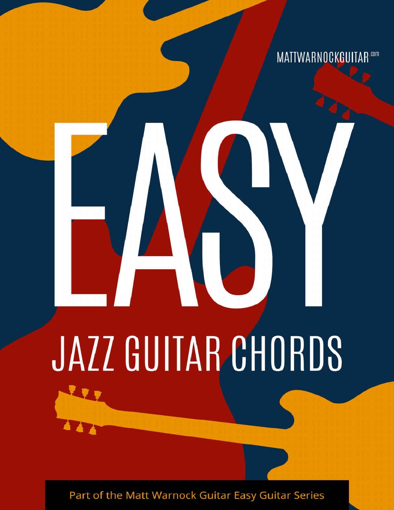 Easy Jazz Guitar Chords by Matt Warnock