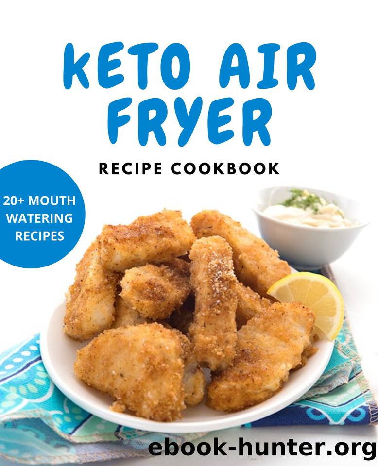 Easy Keto Air Fryer Recipe Cookbook | low Carb Recipes Cookbook | air fryer ketogenic cookbook | air fryer ketogenic diet cookbook: With 20+ Mouth Watering Keto Air Fryer Recipes by Gami Ajay & Gami Ajay