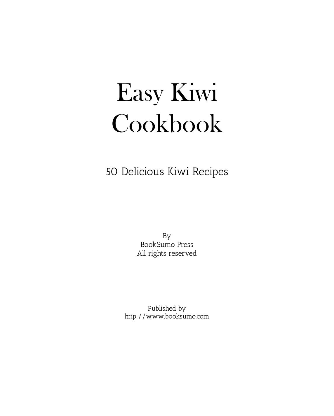 Easy Kiwi Cookbook (2nd Edition) by Unknow