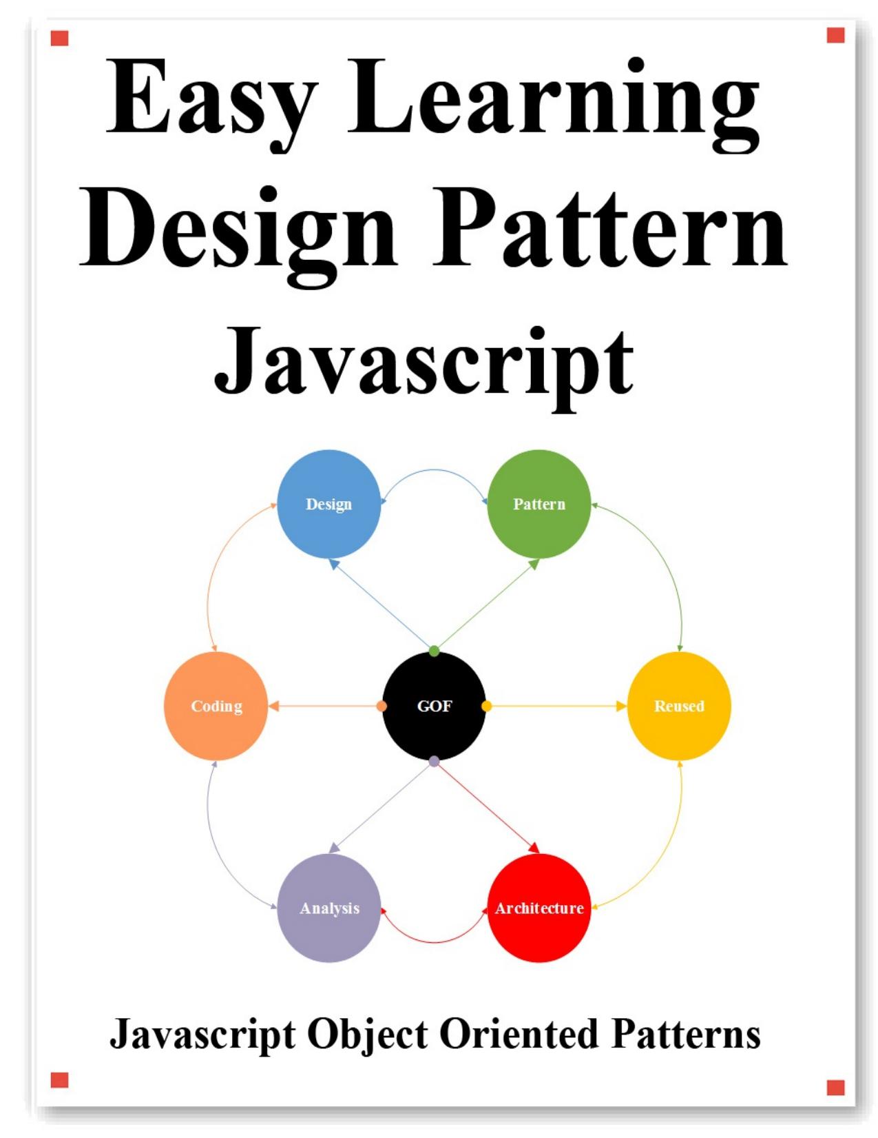 Easy Learning Design Patterns Javascript: Build Better Coding and Design Patterns by hu yang