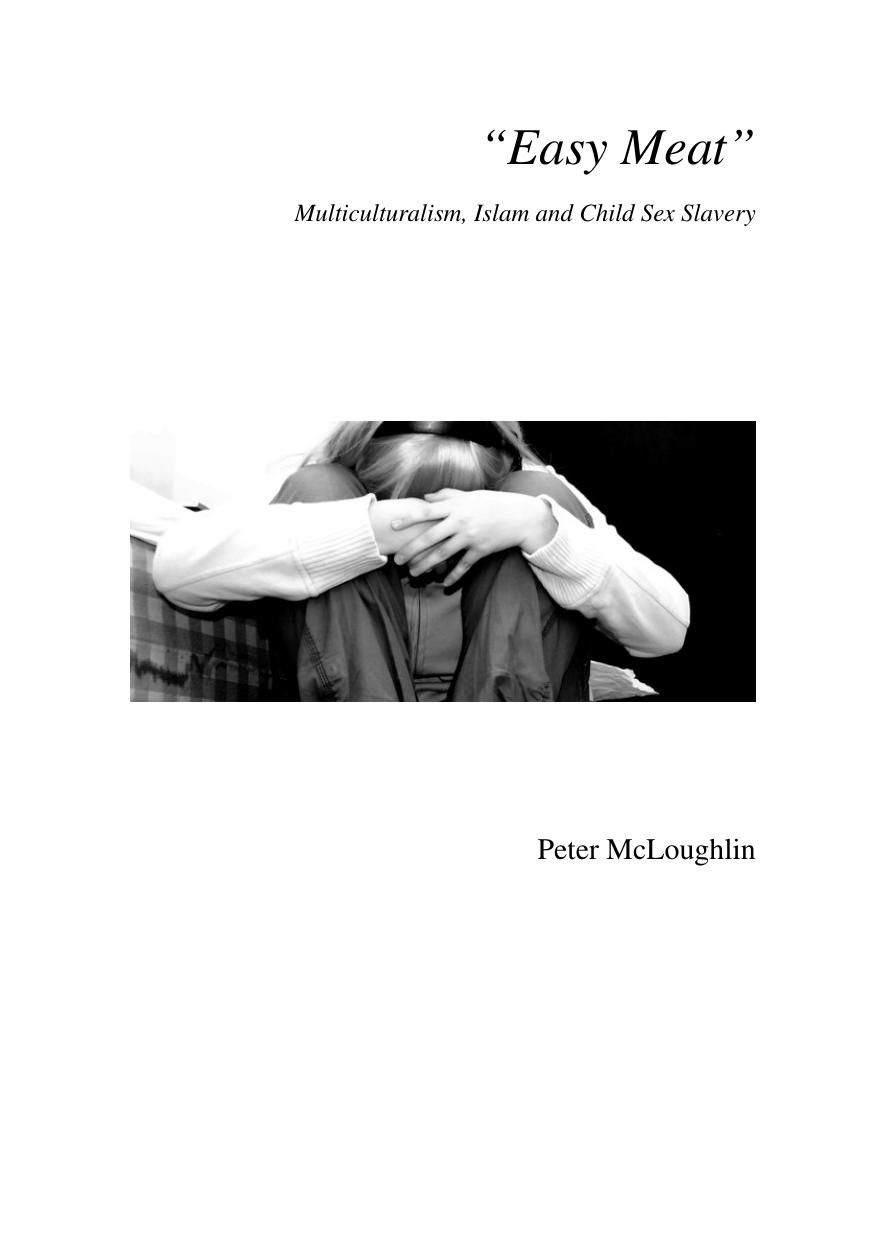 Easy Meat: Multiculturalism, Islam and Child Sex-Slavery by Peter McLoughlin