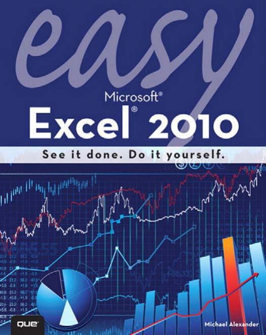 Easy Microsoft Excel 2010 by Alexander Michael