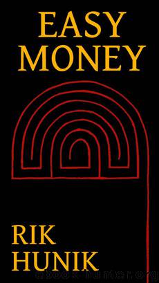 Easy Money by Rik Hunik