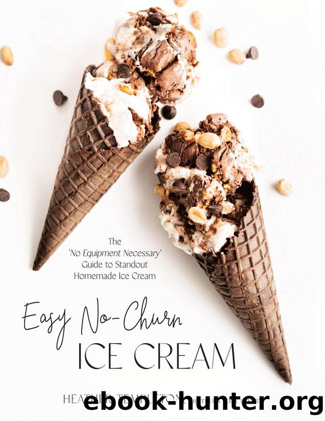 Easy No-Churn Ice Cream by Heather Templeton