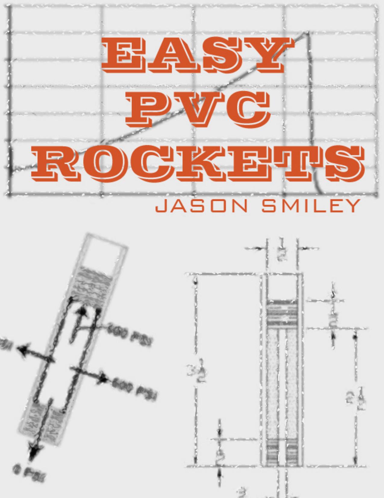 Easy PVC Rockets (by Jason Smiley) by Unknown