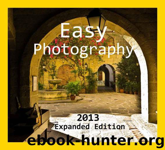Easy Photography (2013 Expanded Edition) by Garrido Wilfredo
