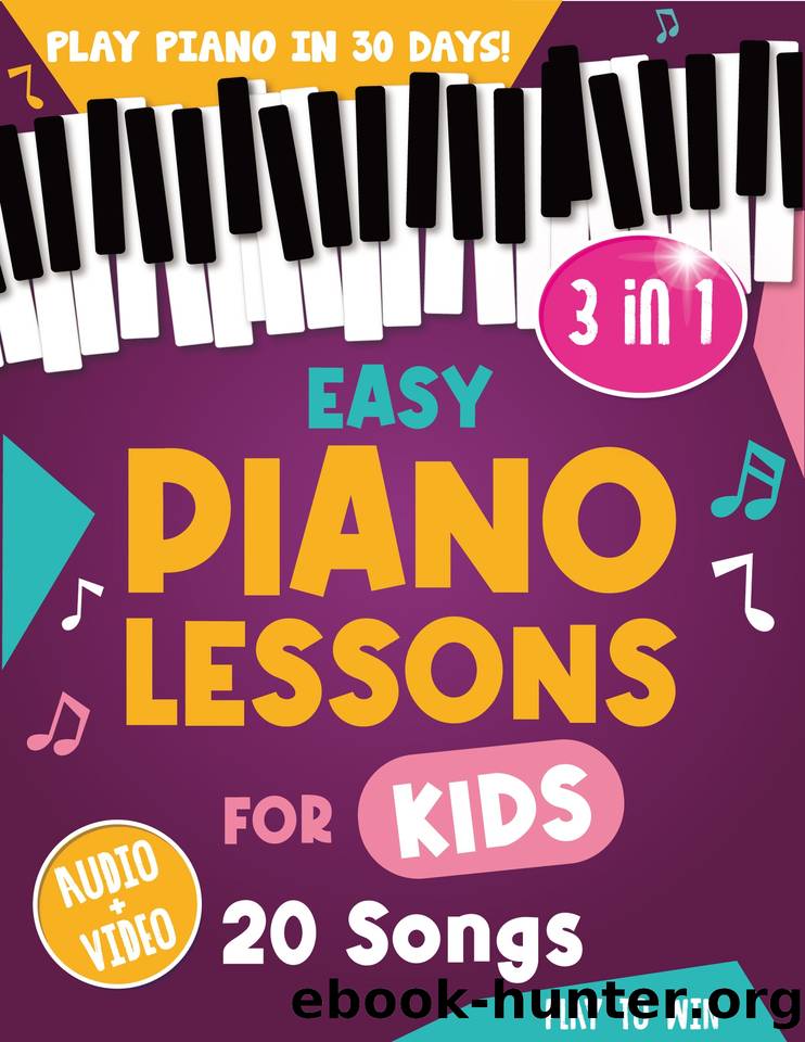 Easy Piano Lessons for Kids: 3 book in 1: Play Piano in 30 Days with Online Video & Audio Access (Piano for Kids) by ToWin Play