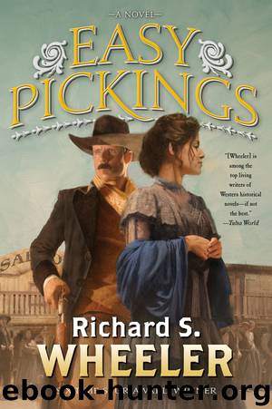 Easy Pickings by Richard S. Wheeler