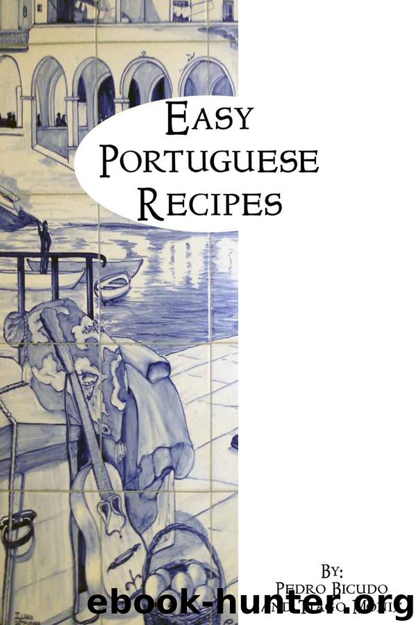 Easy Portuguese Recipes by tiago moniz & pedro bicudo