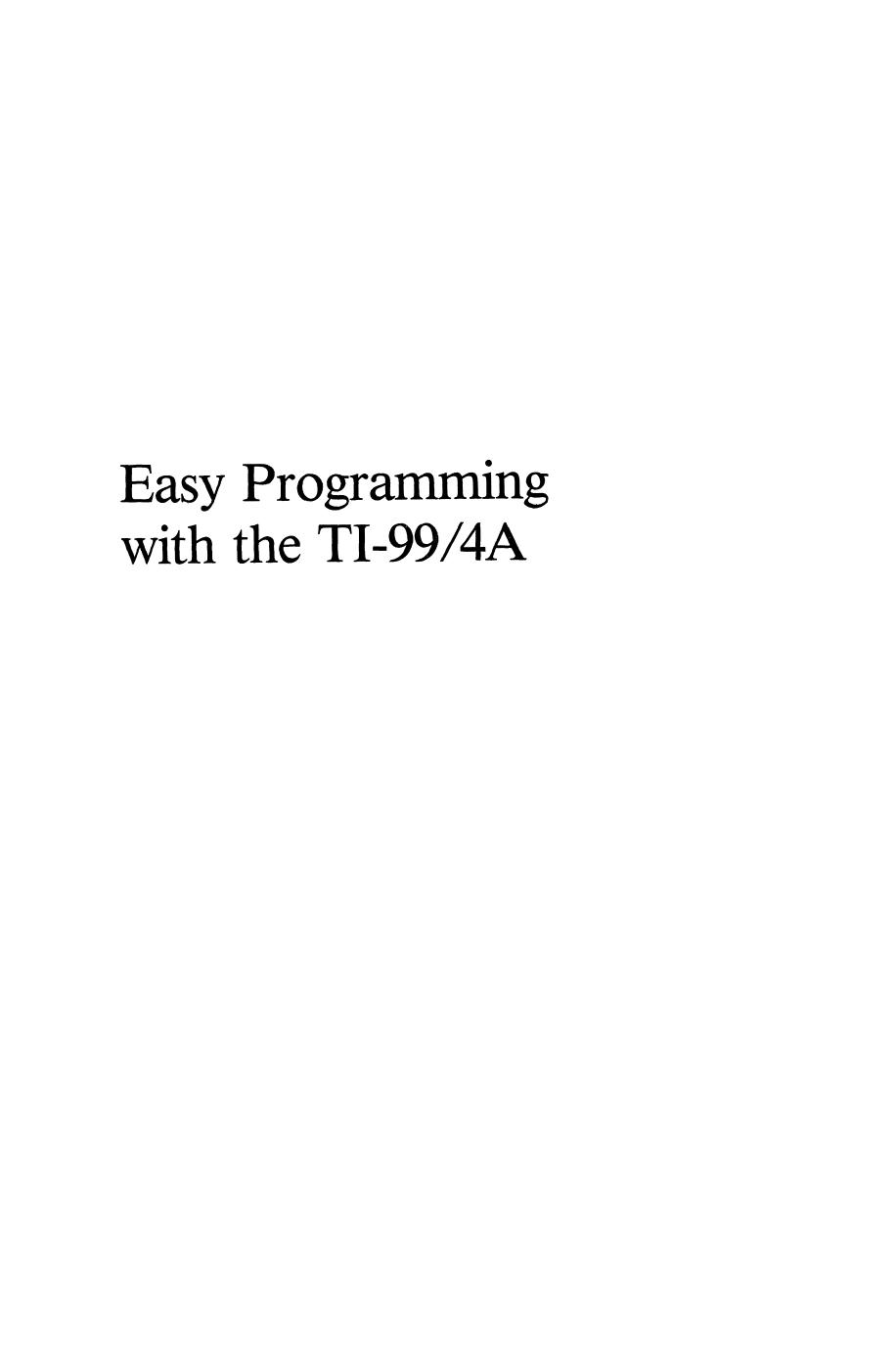 Easy Programming with the TI-99/4A by Richard Guenette James Vogel (auth.)