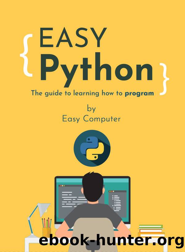 Easy Python: The guide to learning how to program by Computer Easy