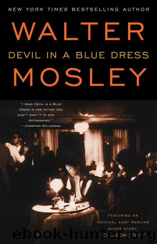 Easy Rawlins 1: Devil in a Blue Dress by Walter Mosley