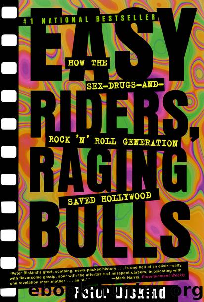 Easy Riders, Raging Bulls. Come La Generazione Sesso-Droga-Rock'n'roll Ha Salvato Hollywood by Peter Biskind