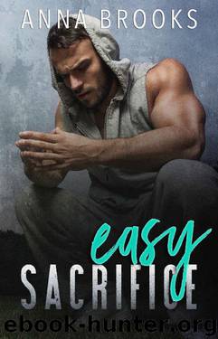 Easy Sacrifice by Brooks Anna