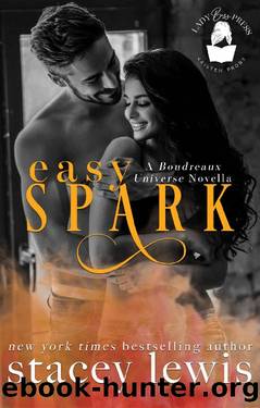 Easy Spark: A Boudreaux Universe Novella by Stacey Lewis & Lady Boss Press