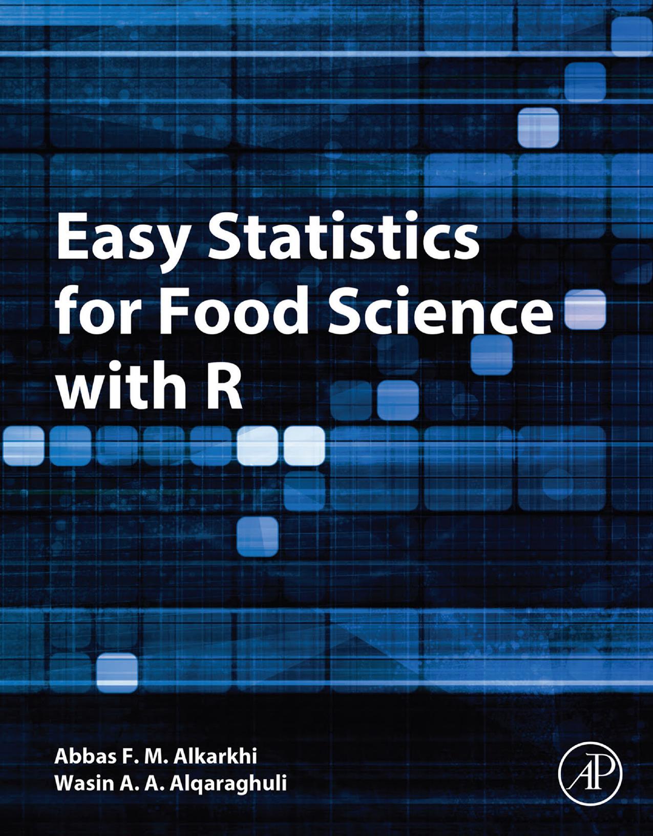 Easy Statistics for Food Science with R by Abbas F.M. Alkarkhi Wasin A.A. Alqaraghuli