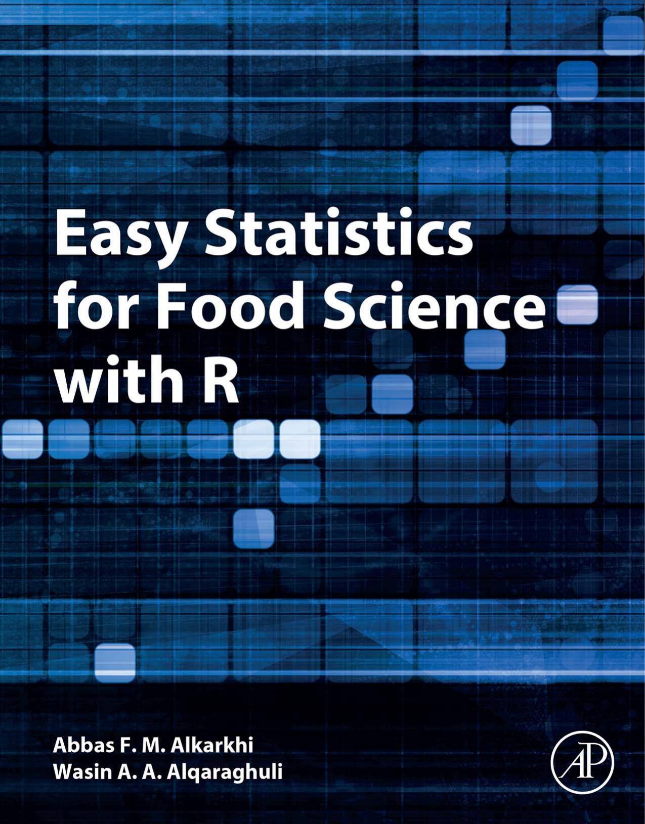 Easy Statistics for Food Science with R by Abdulraheem Alqaraghuli Wasin Abdul Kareem; Al-Karkhi Abbas F. Mubarek