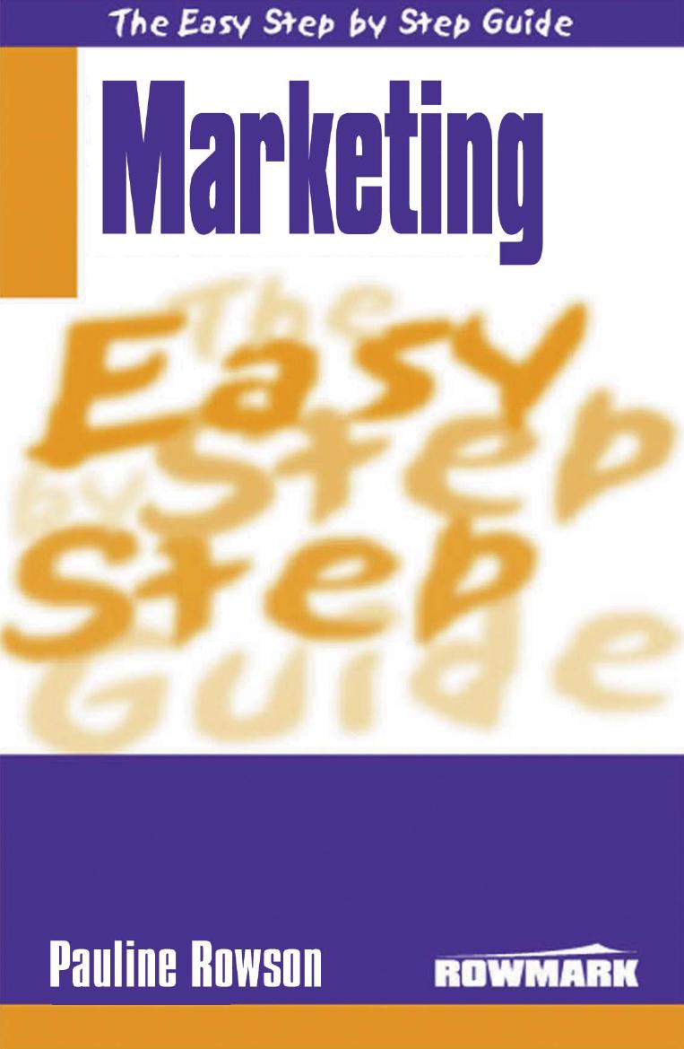 Easy Step by Step Guide to Marketing (Easy Step by Step Guides) by Pauline Rowson