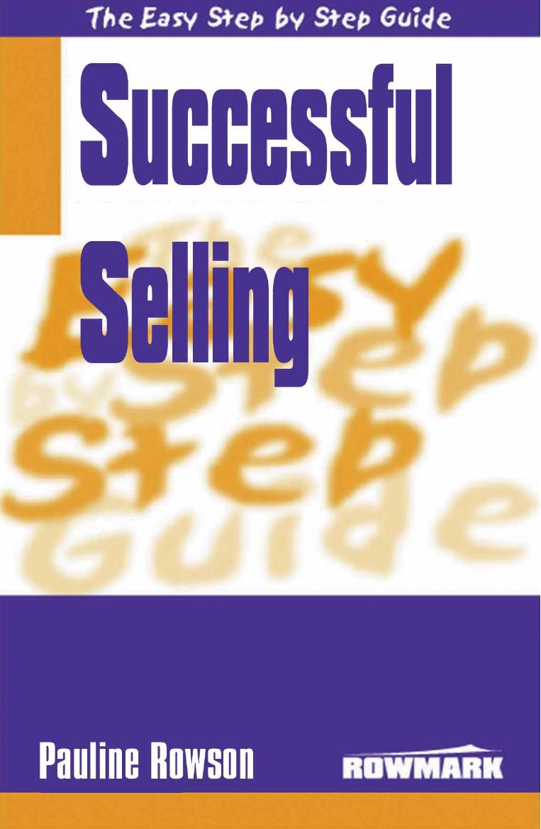 Easy Step by Step Guide to Successful Selling (Easy Step by Step Guides) by Pauline Rowson