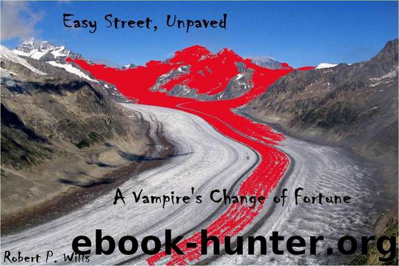 Easy Street, Unpaved - A Vampire's Change of Fortune (Hugh- Vampire. Hunter. King.) by Wills Robert P