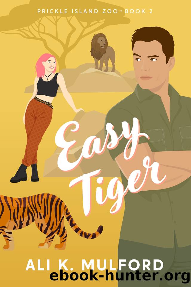 Easy Tiger (Prickle Island Zoo Book 2) by Ali K. Mulford