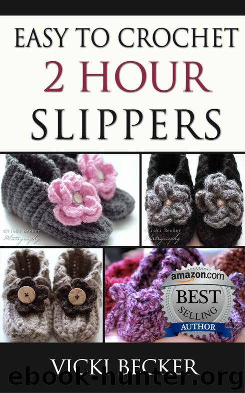 Easy To Crochet 2 Hour Slippers by Becker Vicki